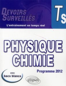 Physique chimie Tle S. conforme au nouveau programme 2012, 2e édition - Clolus Lydie - Davoine Vincent