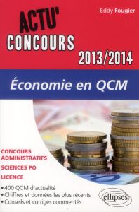 Economie en QCM. Edition 2013-2014 - Fougier Eddy