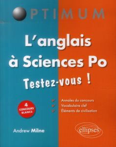 L'anglais à Sciences Po. Testez-vous ! - Milne Andrew