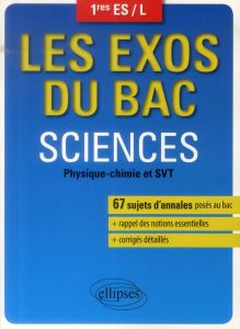 Sciences 1e ES/L. Physique-Chimie et SVT - Clavier Pascal - Guillouët Delphine