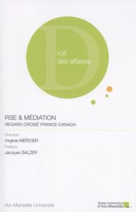 RSE & médiation. Regard croisé France-Canada - Mercier Virginie - Salzer Jacques