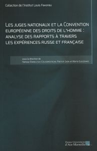 Les juges nationaux et la Convention européenne des droits de l'homme : analyse des rapports à trave - Danelciuc-Colodrovschi Natasa - Gaïa Patrick - Gud