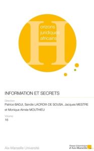 Information et secrets. Regards croisés d'Afrique et de France - Mestre Jacques - Mouthieu Monique Aimée - Badji At