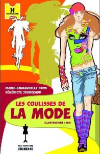 Les coulisses de la mode - Fron Marie-Emmanuelle - Jourgeaud Bénédicte