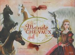 Un monde de chevaux - Palacios Mercedes - Pompéï Christine