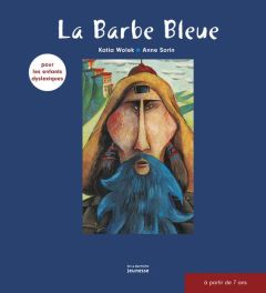 La barbe bleue - Wolek Katia - Sorin Anne