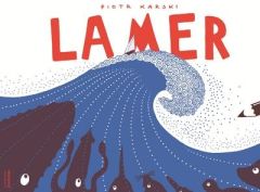 La mer ! - Karski Piotr - Waleryszak Lydia