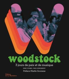 Woodstock. 3 jours de paix et de musique - Evans Mike - Kingsbury Paul - Scorsese Martin - Co