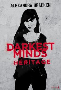 Darkest Minds Tome 4 : Héritage - Bracken Alexandra - Magné Cécile