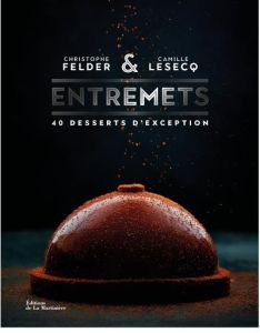 Entremets - Felder Christophe - Lesecq Camille