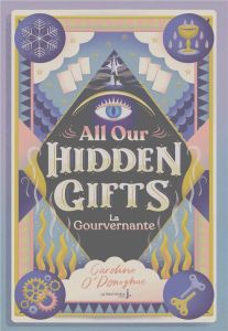 All our Hidden Gifts Tome 1 : La gouvernante - O'Donoghue Caroline - Rosson Christophe