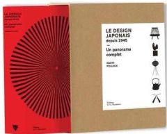 Le design japonais depuis 1945. Un panorama complet - Pollock Naomi - Kanai Masaaki - Allain Jean-Franço