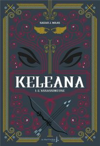 KELEANA, TOME 1 - L'ASSASSINEUSE - J. MAAS SARAH