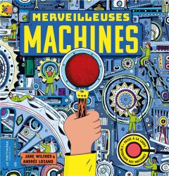 Merveilleuses machines - Wilsher Jane - Lozano Andrés - Alberti Louisa - Co