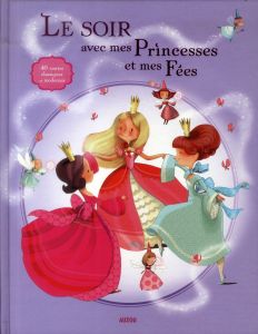Le soir avec mes princesses et mes fées - Colin Emmanuelle - Del Corral Jorge - Multier Fréd