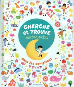 Cherche et trouve des tout-petits dans les comptines - Ahrweiller Lucile