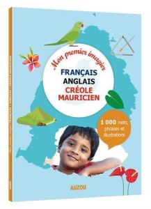 Mon premier imagier français / anglais / créole mauricien - Brunbrouck Alexandra - Nolan Patricia - Carpooran