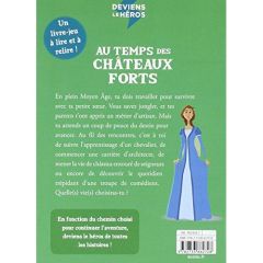 Deviens le héros Tome 1 : Au temps des châteaux forts - Quénot Katherine - Rix Nicolas