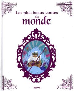 Les plus beaux contes du monde - Pedrola Adèle - Ugolotti Sara