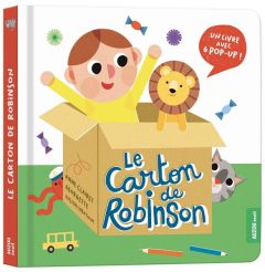 Le carton de Robinson. Un livre avec 6 pop-up ! - Clairet Anne