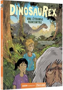 Dinosaurex Tome 4 : Une étrange rencontre - Desplat-Duc Anne-Marie - Cerisier Emmanuel