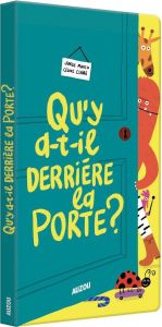 Qu'y a-t-il derrière la porte ? - Claire Céline - Martin Jorge