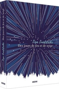 Des jours de feu et de neige - Lueddecke Lisa - Hamzi Farah