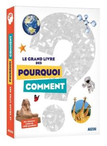 Le grand livre des pourquoi comment. Edition 2020 - David Patrick - Bueno Jean-François - Chevreau Eri