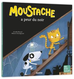 Moustache : Moustache a peur du noir - Renoult Armelle - Grandgirard Mélanie