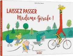 Laissez passer Madame Girafe ! - Masson Marie-Elise