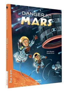 Danger sur Mars - Baussier Sylvie - Perrier Pascale - Brivet Antoine