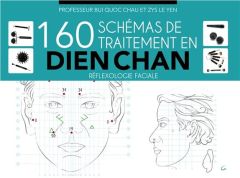 150 schémas de traitement en Dien Chan. Réflexologie faciale - BUI QUOC CHAU