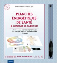 Planches énergétiques de santé & symboles de guérison. Le livre avec des cadrans diagnostiques pour - Baumann Christina - Stark Roswitha - Kreipl Alvina