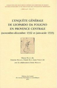 L'enquête générale de Leopardo da Foligno en Provence centrale (novembre-décembre 1332 et juin-aoüt - Pécout Thierry - Michaud Francine - Roux Claude -