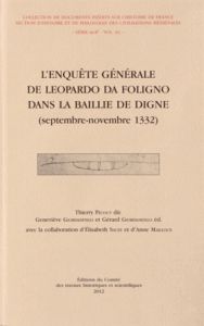 L'enquête générale de Leopardo da Foligno dans la baillie de Digne (septembre-novembre 1332) - Pécout Thierry - Giordanengo Geneviève - Giordanen