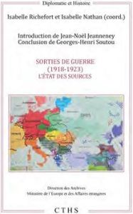 Sorties de guerre (1918-1923). Etat des sources - Richefort Isabelle - Nathan Isabelle - Jeanneney J