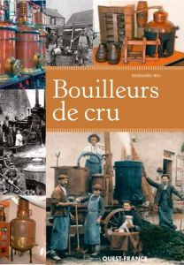 Bouilleurs de cru - Rio Bernard