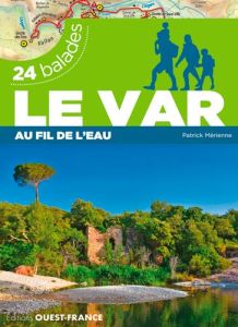 Le Var au fil de l'eau. 24 balades - Mérienne Patrick