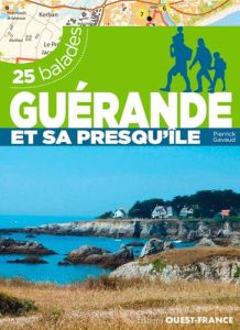 Guérande et sa presqu'île. 25 balades - Gavaud Pierrick