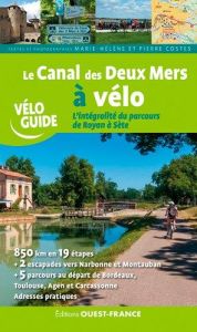 Le Canal des Deux Mers à vélo - Costes Marie-Hélène - Costes Pierre