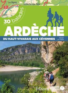 Ardèche, du Haut-Vivarais aux Cévennes. 30 balades - Le Pape Alban