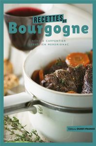 Recettes de Bourgogne - Carpentier Gérald - Merdrignac Sébastien