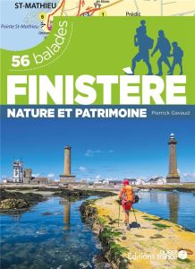 Finistère. Nature et patrimoine. 56 balades - Gavaud Pierrick