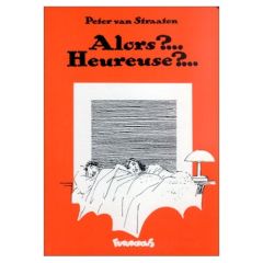 Alors ? heureuse ? - Van Straaten Peter