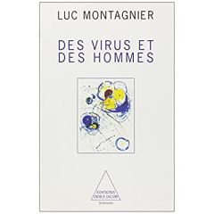 Des virus et des hommes - Montagnier Luc