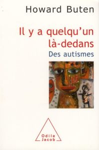 Il y a quelqu'un là-dedans. Des autismes - Buten Howard