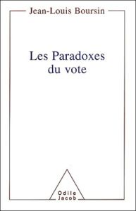 Les paradoxes du vote - Boursin Jean-Louis