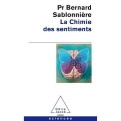 La Chimie des sentiments - Sablonnière Bernard