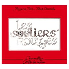 Les souliers rouges - Joire Françoise - Darwiche Jihad