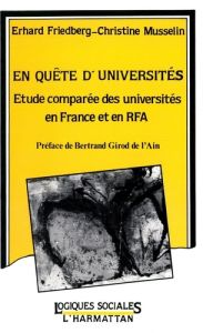 En quête d'universités. Étude comparée des universités en France et en RFA - Friedberg Ehrard - Musselin Christine